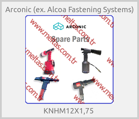 Arconic (ex. Alcoa Fastening Systems)-KNHM12X1,75 