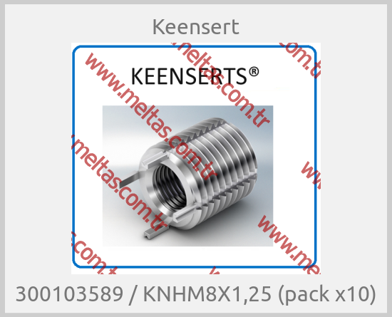 Keensert - 300103589 / KNHM8X1,25 (pack x10)