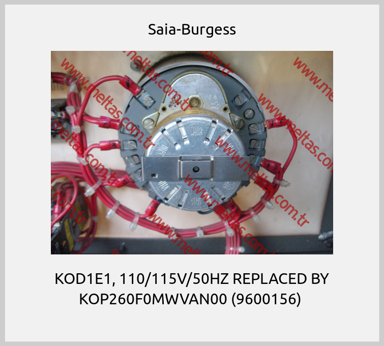 Saia-Burgess - KOD1E1, 110/115V/50HZ REPLACED BY KOP260F0MWVAN00 (9600156) 