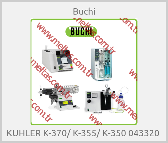 Buchi-KUHLER K-370/ K-355/ K-350 043320 