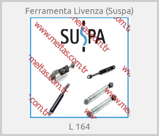 Ferramenta Livenza (Suspa)-L 164
