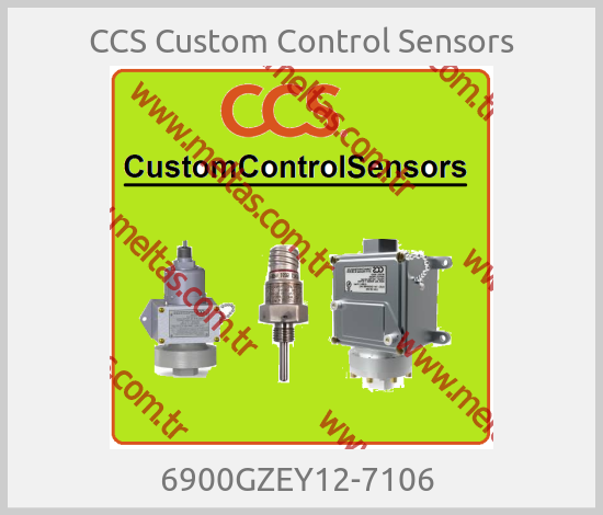 CCS Custom Control Sensors-6900GZEY12-7106 