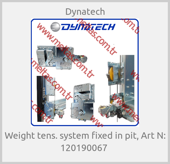 Dynatech - Weight tens. system fixed in pit, Art N: 120190067 