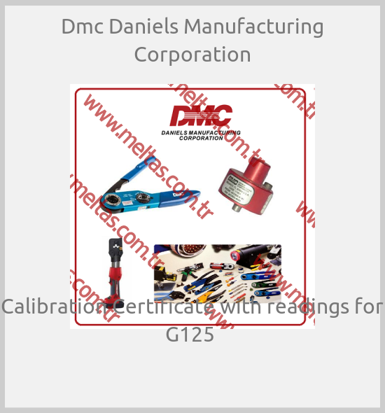 Dmc Daniels Manufacturing Corporation - Calibration Certificate with readings for G125 