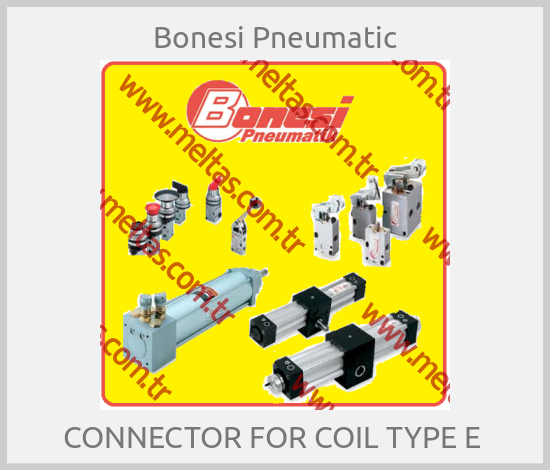 Bonesi Pneumatic - CONNECTOR FOR COIL TYPE E 