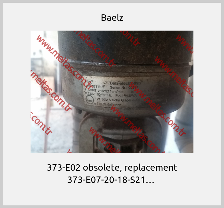 Baelz-373-E02 obsolete, replacement 373-E07-20-18-S21… 