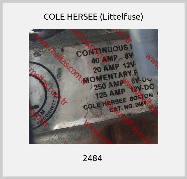COLE HERSEE (Littelfuse) - 2484 