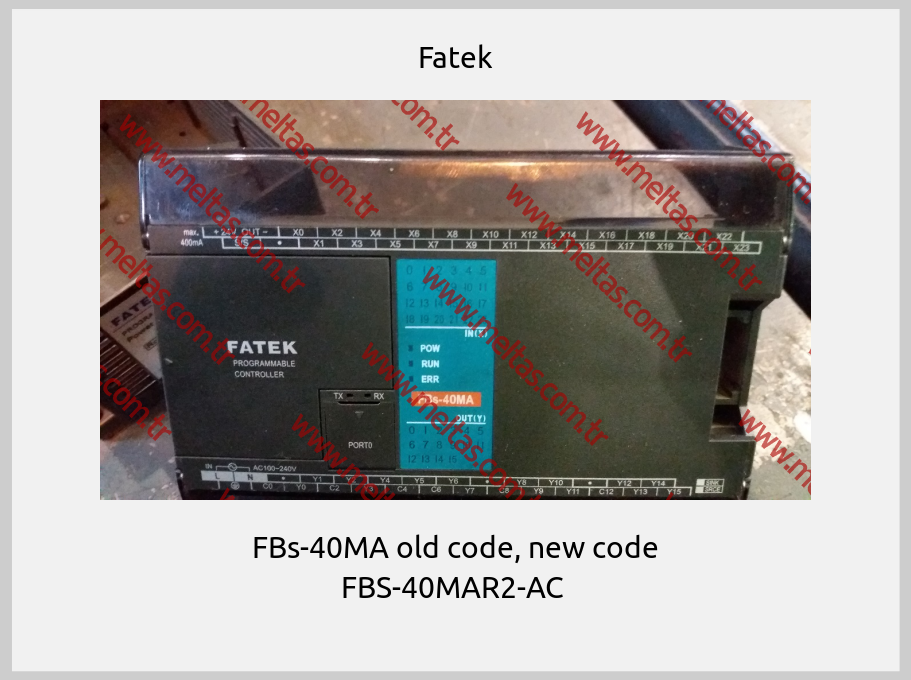 Fatek-FBs-40MA old code, new code FBS-40MAR2-AC 