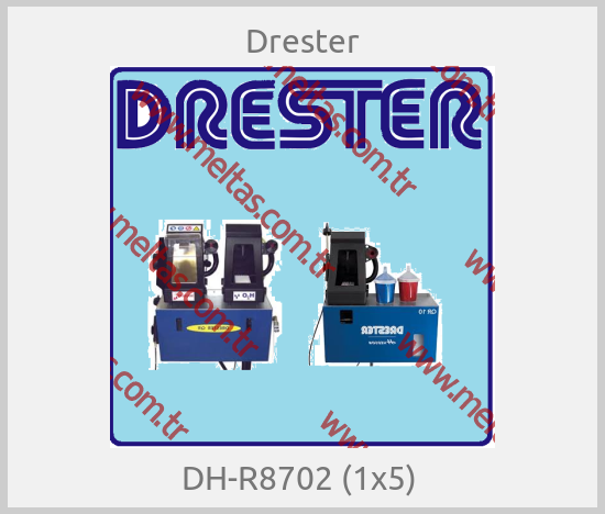 Drester - DH-R8702 (1x5) 
