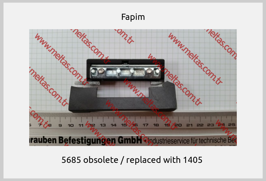 Fapim - 5685 obsolete / replaced with 1405 