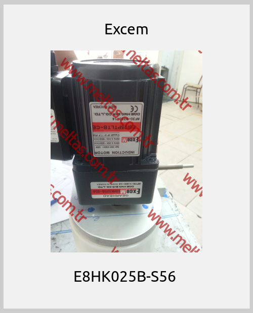 Excem - E8HK025B-S56 