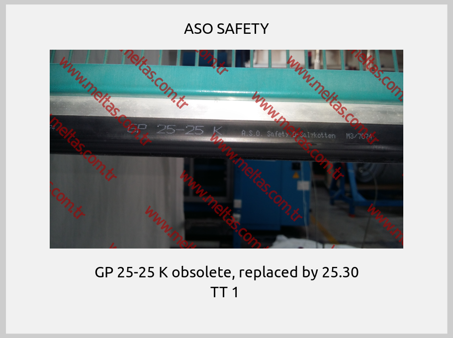 ASO SAFETY - GP 25-25 K obsolete, replaced by 25.30 TT 1 