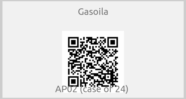 Gasoila - AP02 (case of 24) 