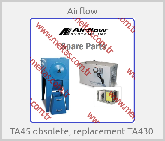Airflow - TA45 obsolete, replacement TA430 