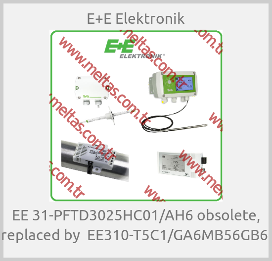 E+E Elektronik - EE 31-PFTD3025HC01/AH6 obsolete, replaced by  EE310-T5C1/GA6MB56GB6 