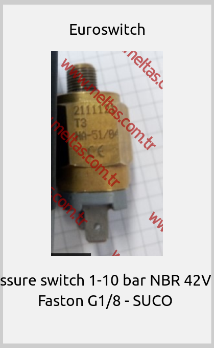 Euroswitch -  Pressure switch 1-10 bar NBR 42V NO Faston G1/8 - SUCO 