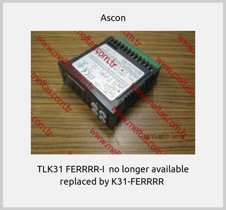 Ascon - TLK31 FERRRR-I  no longer available replaced by K31-FERRRR 