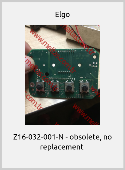 Elgo-Z16-032-001-N - obsolete, no replacement 