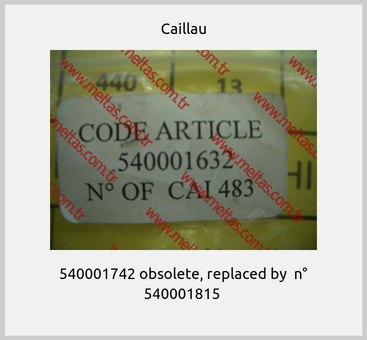 Caillau - 540001742 obsolete, replaced by  n° 540001815 