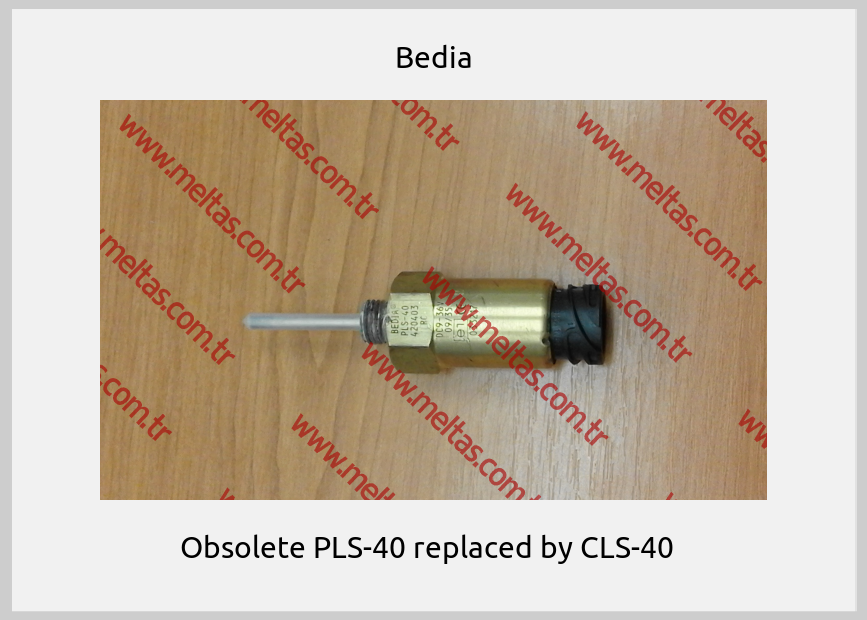Bedia - Obsolete PLS-40 replaced by CLS-40  