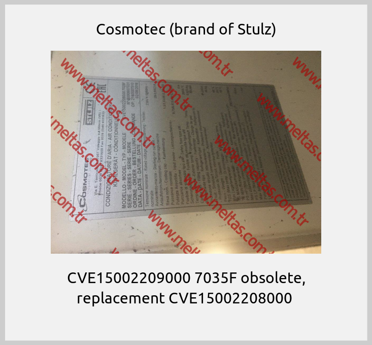 Cosmotec (brand of Stulz) - CVE15002209000 7035F obsolete, replacement CVE15002208000 