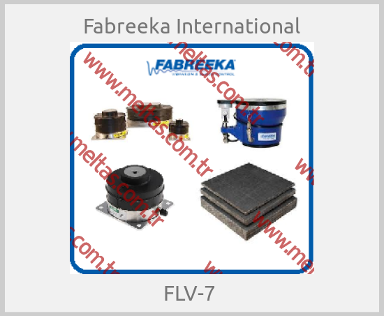 Fabreeka International - FLV-7 