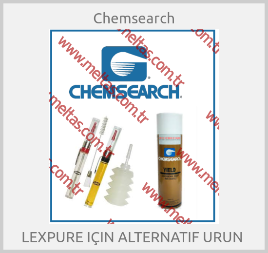 Chemsearch - LEXPURE IÇIN ALTERNATIF URUN 