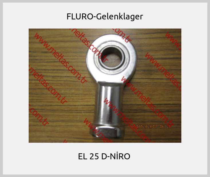FLURO-Gelenklager - EL 25 D-NİRO 