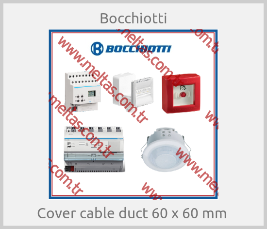 Bocchiotti-Cover cable duct 60 x 60 mm 