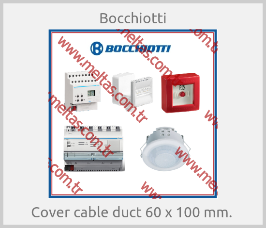 Bocchiotti - Cover cable duct 60 x 100 mm. 