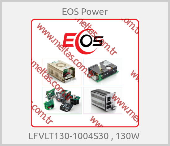 EOS Power - LFVLT130-1004S30 , 130W 