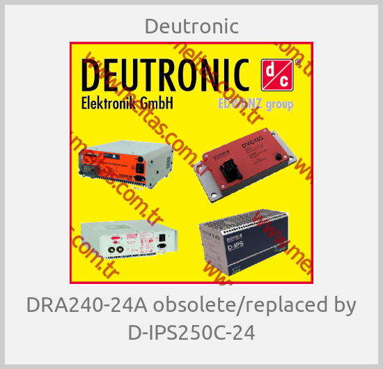 Deutronic-DRA240-24A obsolete/replaced by D-IPS250C-24