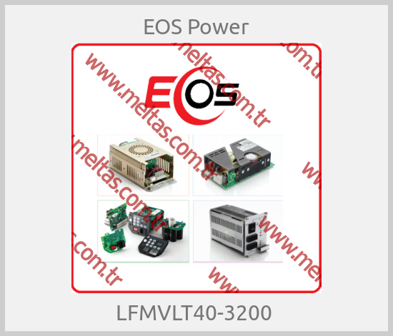 EOS Power - LFMVLT40-3200 