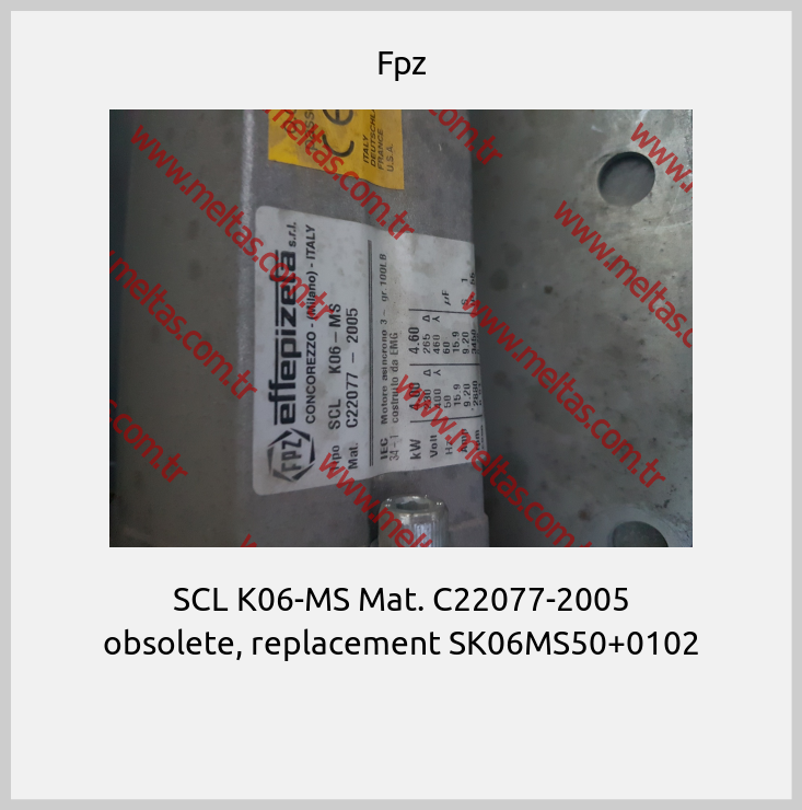 Fpz - SCL K06-MS Mat. C22077-2005 obsolete, replacement SK06MS50+0102 