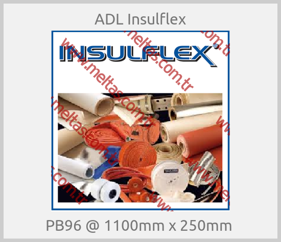 ADL Insulflex -  PB96 @ 1100mm x 250mm 