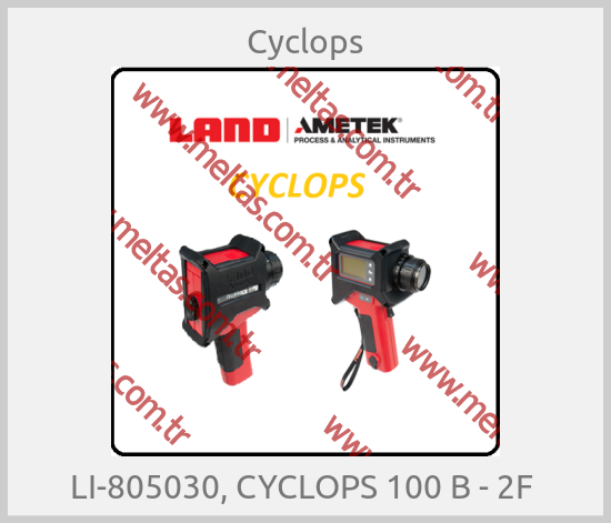 Cyclops - LI-805030, CYCLOPS 100 B - 2F 