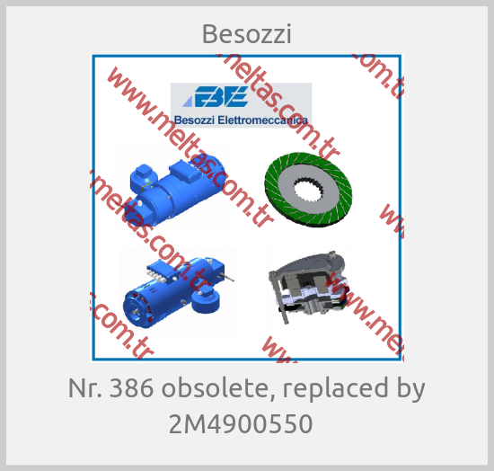Besozzi - Nr. 386 obsolete, replaced by 2M4900550  