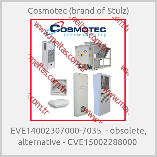 Cosmotec (brand of Stulz)-EVE14002307000-7035  - obsolete, alternative - CVE15002288000 