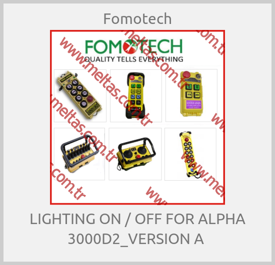 Fomotech - LIGHTING ON / OFF FOR ALPHA 3000D2_VERSION A 