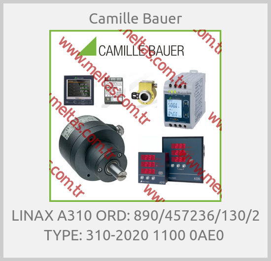 Camille Bauer - LINAX A310 ORD: 890/457236/130/2 TYPE: 310-2020 1100 0AE0 