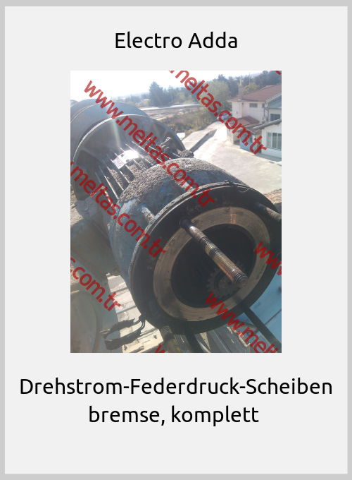 Electro Adda - Drehstrom-Federdruck-Scheiben bremse, komplett 