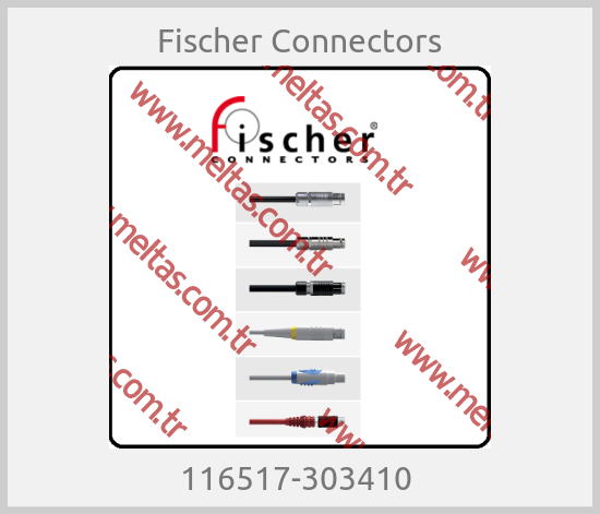 Fischer Connectors - 116517-303410 