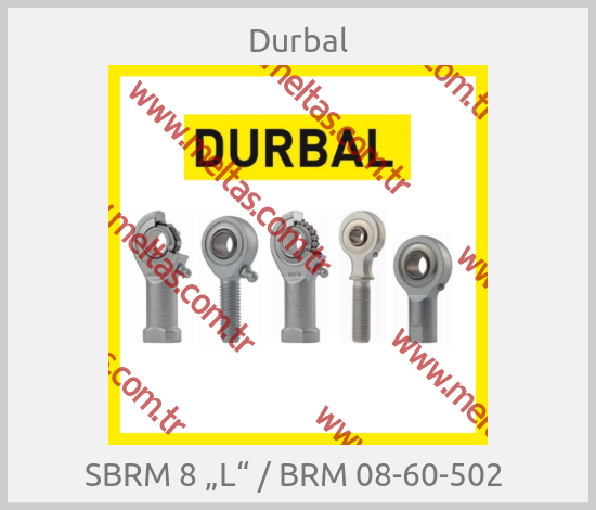 Durbal - SBRM 8 „L“ / BRM 08-60-502 