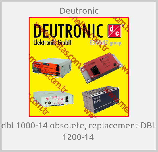 Deutronic-dbl 1000-14 obsolete, replacement DBL 1200-14 