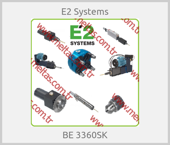 E2 Systems - BE 3360SK