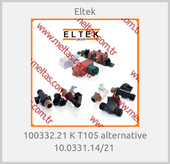 Eltek-100332.21 K T105 alternative 10.0331.14/21 
