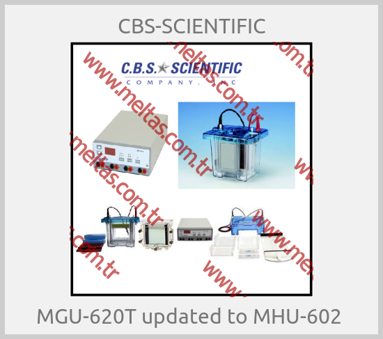 CBS-SCIENTIFIC - MGU-620T updated to MHU-602 