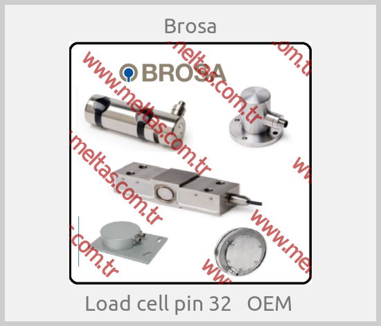 Brosa -  Load cell pin 32   OEM 