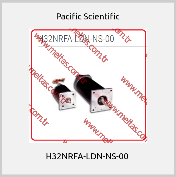Pacific Scientific - H32NRFA-LDN-NS-00 