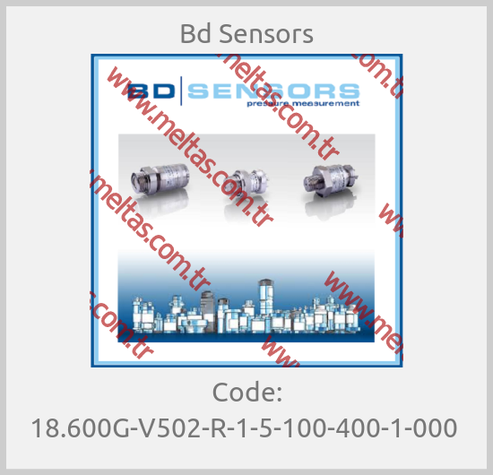 Bd Sensors-Code: 18.600G-V502-R-1-5-100-400-1-000 